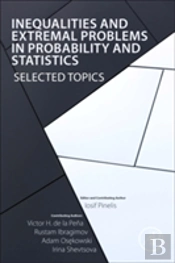 Inequalities And Extremal Problems In Probability And Statistics