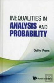 Inequalities In Analysis And Probability
