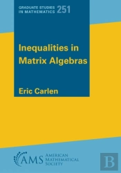 Inequalities In Matrix Algebras