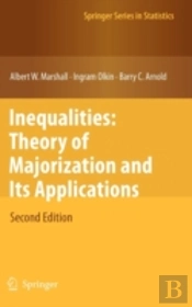Inequalities: Theory Of Majorization And Its Applications