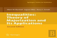Inequalities: Theory Of Majorization And Its Applications