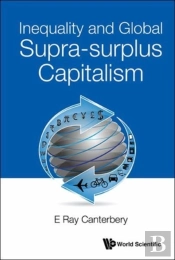 Inequality And Global Supra-Surplus Capitalism