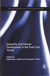 Inequality And Uneven Development In The Post-Crisis World