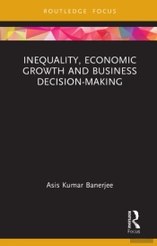 Inequality, Economic Growth And Business Decision-Making