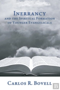 Bertrand.pt - Inerrancy And The Spiritual Formation Of Younger Evangelicals