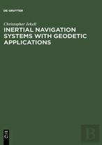 Inertial Navigation Systems With Geodetic Applications