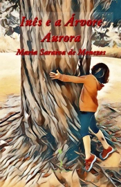 Inês e a Árvore Aurora