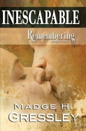 Inescapable Remembering