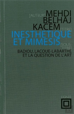 Bertrand.pt - Inesthétique Et Mimesis : Badiou, Lacoue-Labarthe Et La Question De L'Art