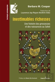 Inestimables Richesses : Une Histoire Des Grossesses Et Des Naissances Au Sahel