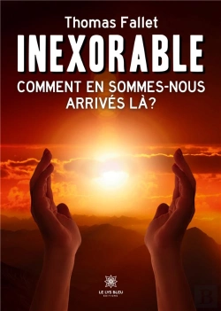 Bertrand.pt - Inexorable - Comment En Sommes-Nous Arrives La ?