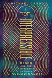 Inexpressible Â€“ Hesed And The Mystery Of God`S Lovingkindness