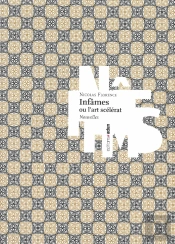 Infâmes Ou L'Art Scélérat