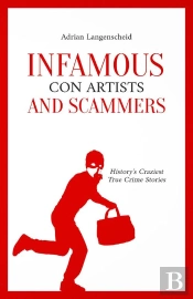 Infamous Con Artists And Scammers