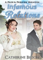 Infamous Relations: A Pride And Prejudice Variation