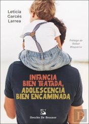 Infancia Bien Tratada, Adolescencia Bien Encaminada