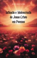 Infância e Adolescência de Jesus Cristo em Poemas