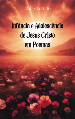 Bertrand.pt - Infância e Adolescência de Jesus Cristo em Poemas