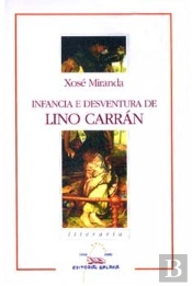 Infancia E Desventura De Lino Carran (Nl)