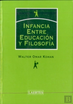 Bertrand.pt - Infancia. Entre Educación Y Filosofía