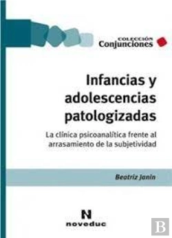 Bertrand.pt - Infancias Y Adolescencias Patologizadas