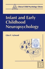 Infant And Early Childhood Neuropsychology
