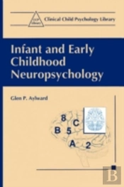 Infant And Early Childhood Neuropsychology