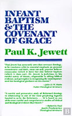 Bertrand.pt - Infant Baptism And The Covenant Of Grace