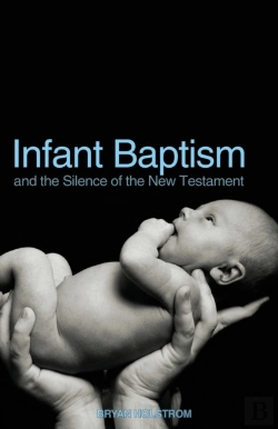 Bertrand.pt - Infant Baptism And The Silence Of The New Testament