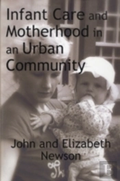 Infant Care And Motherhood In An Urban Community