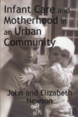 Bertrand.pt - Infant Care And Motherhood In An Urban Community