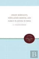 Infant Mortality, Population Growth, And Family Planning In India