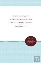 Infant Mortality, Population Growth, And Family Planning In India