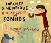 Infante D. Henrique - O Navegador dos Sonhos