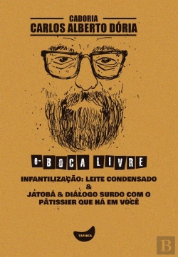 Bertrand.pt - Infantilização: Leite Condensado & Jatobá & Diálogo Surdo Com O Pâtissier Que Há Em Você