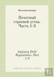 Infantry Drill Regulations. Part 1-3