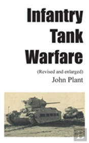 Infantry Tank Warfare (Revised And Enlarged)