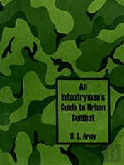 Infantryman'S Guide To Urban Combat