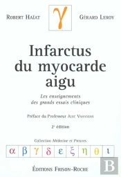 Infarctus Du Myocarde Aigu ; Les Enseignements Des Grands Essais Cliniques