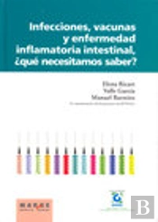 Infecciones, Vacunas Y Enfermedad Inflamatoria Intestinal, ¿Qué Necesitamos Saber?