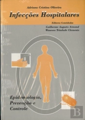 Infecções Hospitalares - Epidemiologia, Prevenção e Controle