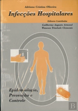 Bertrand.pt - Infecções Hospitalares - Epidemiologia, Prevenção e Controle