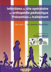 Infections Du Site Opératoire En Orthopédie Pédiatrique ; Prévention Et Traitement ; Table Ronde : Les Stomies Digestives