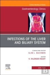 Infections Of The Liver And Biliary System,An Issue Of Gastroenterology Clinics Of North America