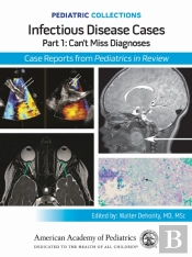 Infectious Disease Cases: Part 1: Can'T Miss Diagnoses
