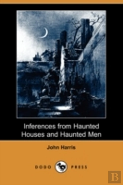 Bertrand.pt - Inferences From Haunted Houses And Haunted Men (Dodo Press)