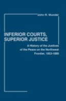 Inferior Courts, Superior Justice