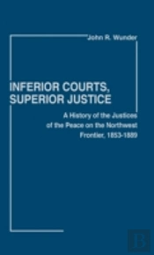 Inferior Courts, Superior Justice