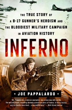 Bertrand.pt - Inferno: The True Story Of A B-17 Gunner'S Heroism And The Bloodiest Military Campaign In Aviation History