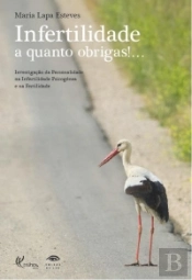 Infertilidade a quanto obrigas!...